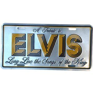 A Tribute to Elvis Long Live The Songs of The King Vehicle License Plate 6" Tall